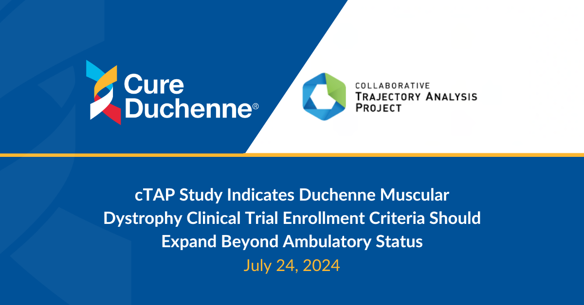 cTAP Study Indicates Duchenne Muscular Dystrophy Clinical Trial Enrollment Criteria Should Expand Beyond Ambulatory Status